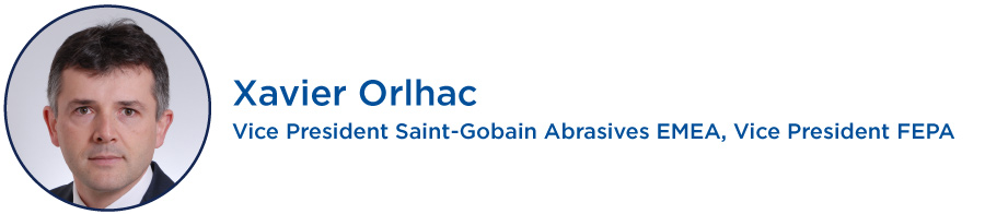 Xavier Orlhac - Vice President Saint-Gobain Abrasives EMEA, Vice President FEPA